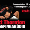 Matt Thornton í Mjölni 10. og 11. mars