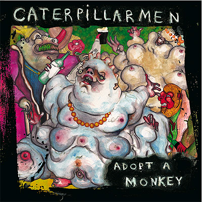 Caterpillarmen - Adopt A Monkey