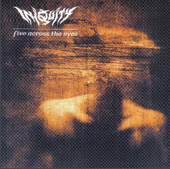 Iniquitty -  Five Across The Eyes