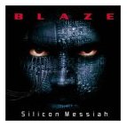 BLAZE - Siliocon Messiah