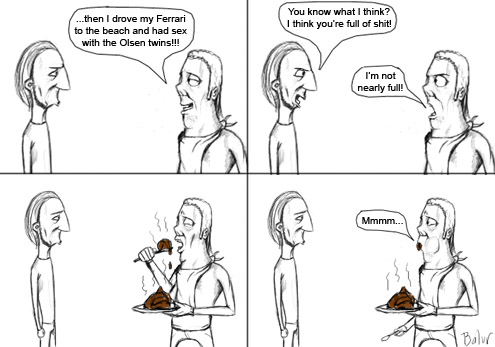 Full of shit