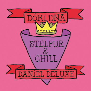 Dóri DNA & Daníel Deluxe Stelpur og Chill