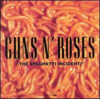 Guns n' Roses - Spaghetti Incident (1993)