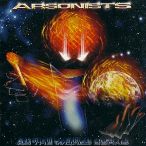 Arsonists - As The World Burns