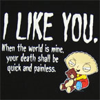 Stewie I like you!