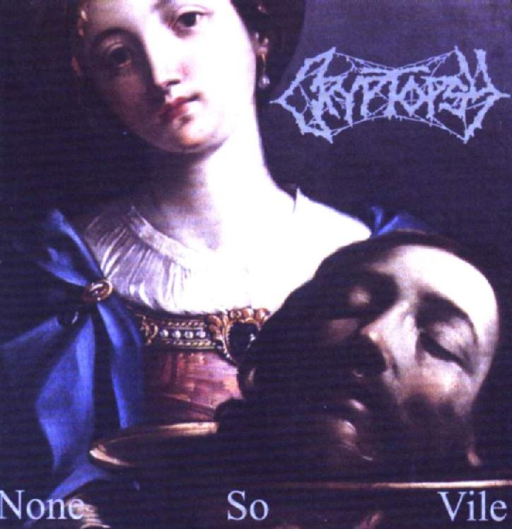 Cryptopsy None So Vile