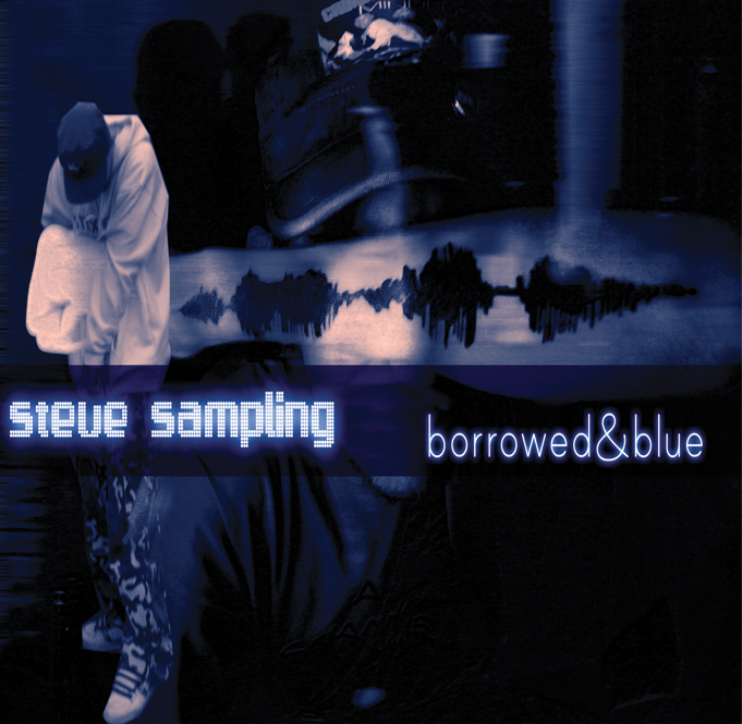 Steve Sampling- borrowed&blue