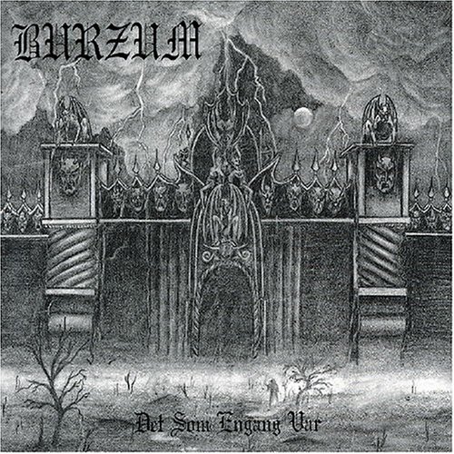 Burzum - Det som engang var