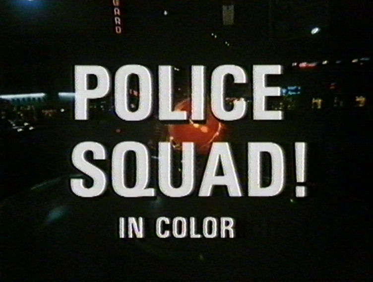 Police Squad! (In color)