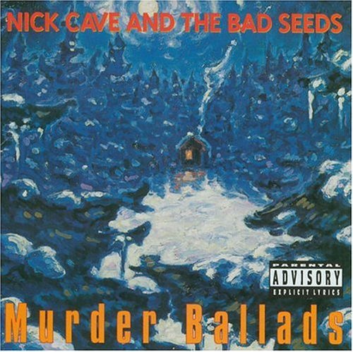 Murder Ballads.