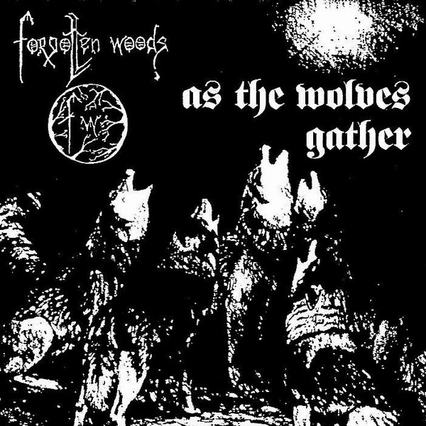 Forgotten Woods - As the Wolves Gather