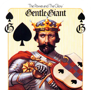 Gentle Giant - The Power and the Glory