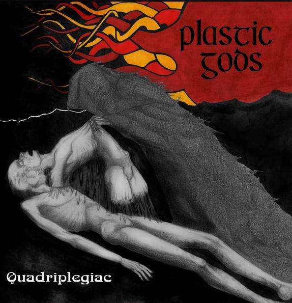 Plastic gods - Quadriplegiac