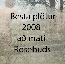 Besta plötur 2008 að mati Rosebud