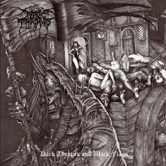 Darkthrone - Dark Thrones and Black Flags.