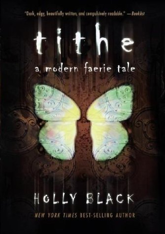 Tithe, a Modern Faerie Tale