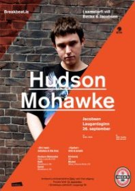 Breakbeat.is kynnir með stolti Hudson Mohawke (Warp) á Jacobsen 26.09.09