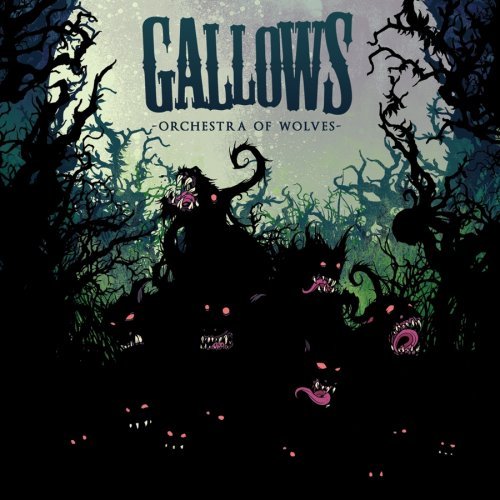 Gallows - Orchestra Of Wolves