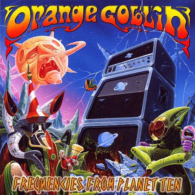 Orange goblin-Frequencies from planet ten