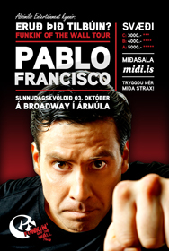 Pablo Francisco á Íslandi - 03. október 2010 á Broadway!