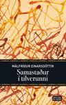 Samastaður í tilverunni - Ofurbloggarinn Málfríður Einarsdóttir