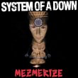 System of a down - Mezmerize