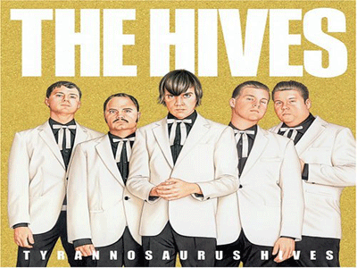 Tyrannosaurus Hives- The Hives