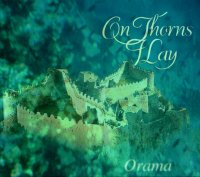 On thorns I lay - Orama
