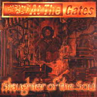 Slaughter of the Soul - At the Gates