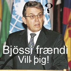 Bjössi frændi vill þig!