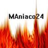 MAniaco24